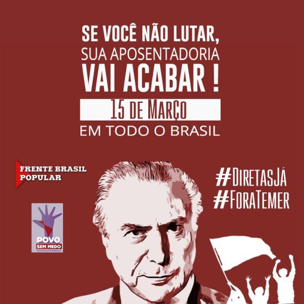 Cartaz traz inscrições contra as reformas e a palavra de ordem Fora, Temer