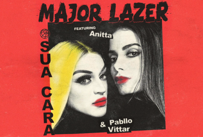 Anitta e Pabllo Vittar lançam música "Sua Cara", com Major Lazer