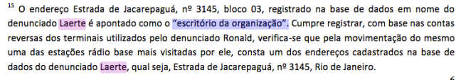 Trecho da denúncia da Operação Intocáveis 1; endereço listado de Laerte é o 