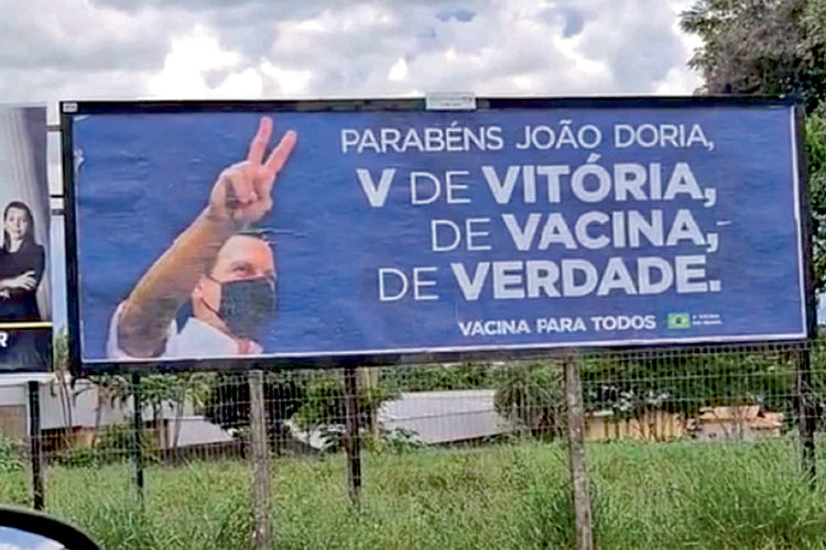 Outdoor-exalta-atuação-de-João-Doria-em-prol-da-vacinação-contra-a-covid-19-em-Campo-Grande-MS-Fot.jpg MARKETING - Outdoor em Mato Grosso do Sul: crença de que a vacinação será o “Plano Real” de João Doria -