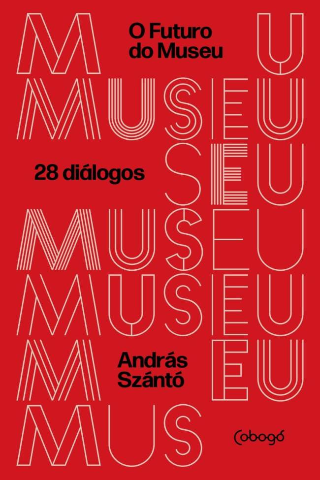 Capa de 'O Futuro do Museu', de András Szántó -